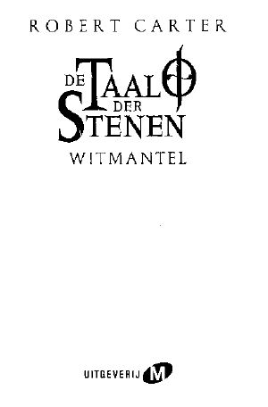 [Language of Stones Trilogy 03] • De Taal Der Stenen - Witmantel